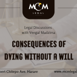 Legal Discussions with Vengai Madzima: Consequences of Dying Without a Will
