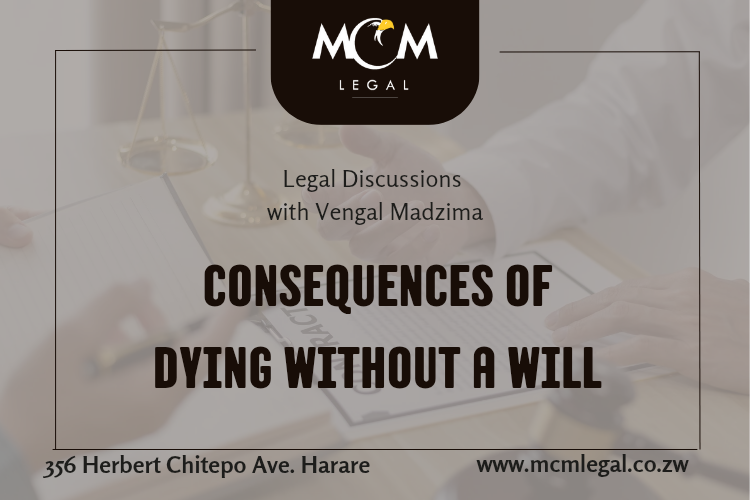 Legal Discussions with Vengai Madzima: Consequences of Dying Without a Will