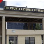 L'Assemblée du comté de Nakuru dépose des motions visant à révoquer 3 hauts fonctionnaires du comté